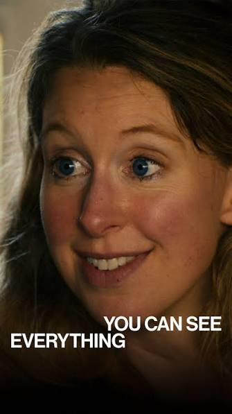 A close-up of Elizabeth Holmes with the words ‘You Can See Everything’ across the image.